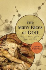 The Many Faces of God: Science's 400-Year Quest for Images of the Divine - Jeremy Campbell