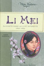 Li Mei: Suivante Dans La Cité Interdite 1692 1693 - Isabelle Duquesnoy