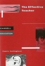 The Effective Teacher - Cedric Cullingford