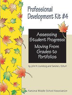 Assessing Student Progress: Moving from Grades to Portfolios (Professional Development Kit) - John H. Lounsbury