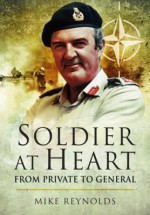 Soldier at Heart: From Private to General - Mike Reynolds