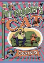 Fat Freddy's Cat Omnibus - Gilbert Shelton