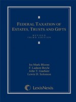 Federal Taxation of Estates, Trusts and Gifts: Cases, Problems and Materials - Ira Mark Bloom, Ladson F. Boyle, John T. Gaubatz, Lewis D. Solomon