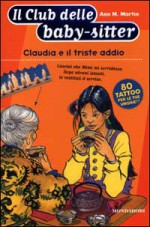 Claudia E Il Triste Addio - Ann M. Martin, A. Baldo