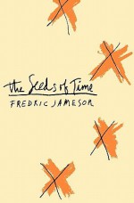 The Seeds of Time - Fredric Jameson