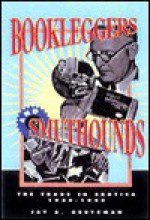 Bookleggers and Smuthounds: The Trade in Erotica, 1920-1940 - Jay A. Gertzman