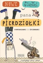 Nowe fikołki pana Pierdziołki - Tadeusz Zysk, Jan Grzegorczyk, Katarzyna Lajborek-Jarysz, Kasia Cerazy