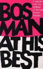 Bosman at his best: a choice of stories and sketches - Herman Charles Bosman