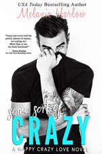 Some Sort of Crazy (Natalie and Miles): A Happy Crazy Love Novel - Melanie Harlow