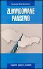 Zlikwidowane państwo. Ze studiów nad polityką Czechosłowacji - Marek Bankowicz