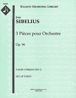 3 Pièces pour Orchestre, Op.96 (Valse lyrique (No.1)): Set of Parts [A8305] - Jean Sibelius, Jean Sibelius