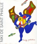 Niki de Saint Phalle: Insider, Outsider World Inspired Art - Niki De Saint Phalle