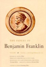 The Papers of Benjamin Franklin, Vol. 28: Volume 28: November 1, 1778, through February 28, 1779 - Benjamin Franklin, Barbara B. Oberg