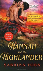 Hannah and the Highlander (Untamed Highlanders) - Sabrina York