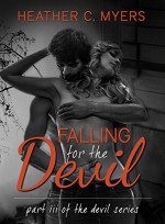 Falling for the Devil (Devil Series Book 1) - Heather C. Myers, Katya Sarria