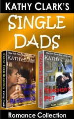 SINGLE DADS ROMANCE COLLECTION (Kathy Clark's Romance Collection) - Kathy Clark