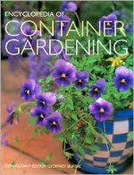 Encyclopedia of Container Gardening - Geoffrey Burnie