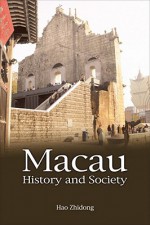 Macau History and Society - Zhidong Hao