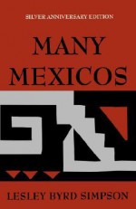 Many Mexicos - Lesley Byrd Simpson