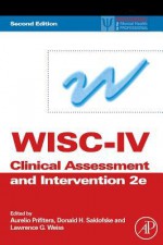 Wisc-IV Clinical Assessment and Intervention - Aurelio Prifitera, Lawrence Weiss, Donald Saklofske