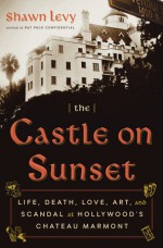 The Castle on Sunset - Shawn Levy