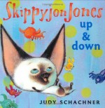 Skippyjon Jones: Up and Down - Judy Schachner