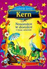 Nosorożce w Dorożce i inne wiersze - Jerzy Kern Ludwik