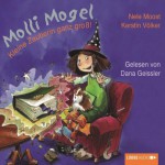 Molli Mogel - Kleine Zauberin ganz groß - Nele Moost, Kerstin Völker, Dana Geissler