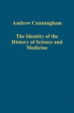 The Identity of the History of Science and Medicine - Andrew Cunningham