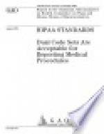 HIPAA standards dual code sets are acceptable for reporting medical procedures. - (United States) General Accounting Office