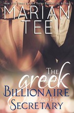 The Greek Billionaire and His Secretary - Marian Tee