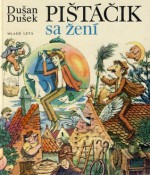 Pištáčik sa žení - Dušan Dušek, Peter Kľúčik