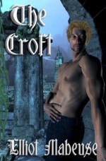 The Croft - Elliot Mabeuse