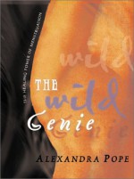 The Wild Genie: The Healing Power of Menstruation - Alexandra Pope