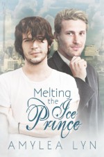 Melting The Ice Prince - Amylea Lyn