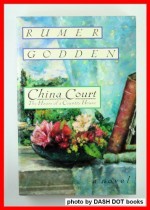 China Court: The Hours of a Country House - Rumer Godden