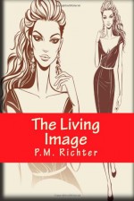 The Living Image - P.M. Richter