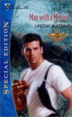 Man With A Mission (Silhouette Special Editions, No. 1376) (Morgans Mercenaries, #16) - Lindsay McKenna