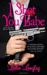 I Shot You Babe - Leslie Langtry