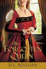 The Forgotten Queen - D.L. Bogdan