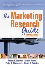 The Marketing Research Guide Second Edition - Robert E. Stevens, David L. Loudon, Morris E. Ruddick, Bruce Wrenn, Philip K. Sherwood