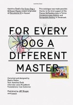 For Every Dog a Different Master - Katerina Seda, Vit Havranek