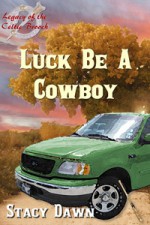 Luck be a Cowboy (The Legacy Of The Celtic Brooch) - Stacy Dawn