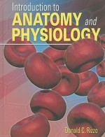 Introduction to Anatomy and Physiology [With CDROM] - Donald C. Rizzo