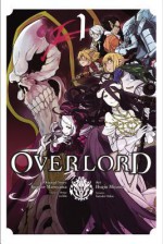 Overlord, Vol. 1 - manga (Overlord Manga) - Satoshi Oshio, Kugane Maruyama