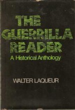 The Guerrilla Reader: A Historical Anthology - Walter Laqueur