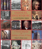 Emanuel Swedenborg: A Continuing Vision : A Pictorial Biography and Anthology of Essays and Poetry - Robin Larsen, STEPHEN & ROBIN LARSEN