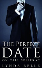 The Perfect Date: On Call Series #2 - Lynda Belle, Claudette Cruz