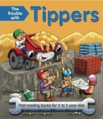 The Trouble with Tippers - Nicola Baxter, Geoff Ball