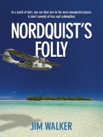 Nordquist's Folly - Jim Walker